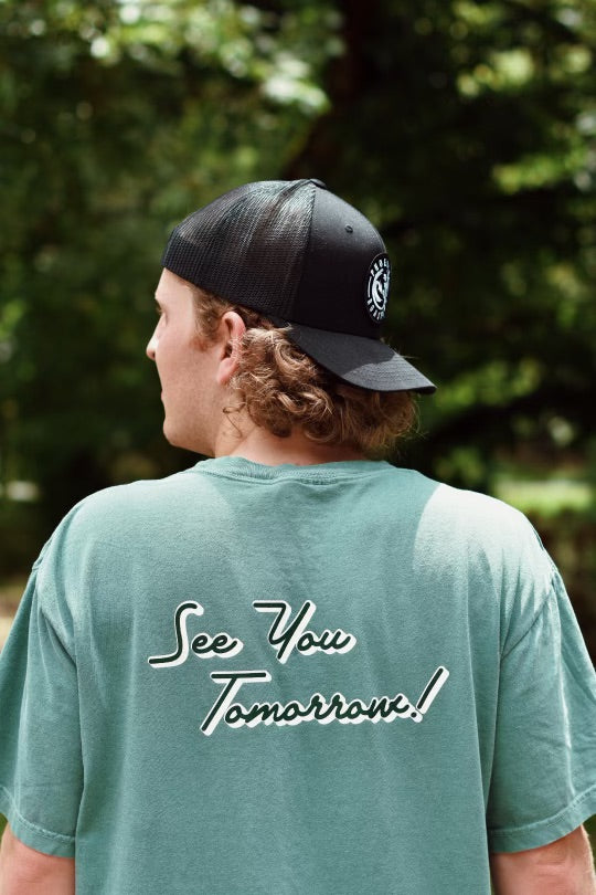 "See you Tomorrow" Tee