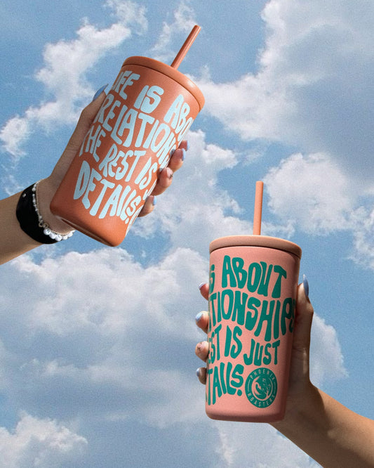 NEW "Life is about Relationships" Straw Cup