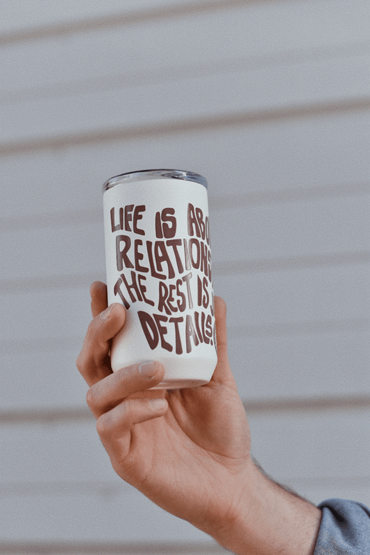 "Life is about Relationships" Tumbler